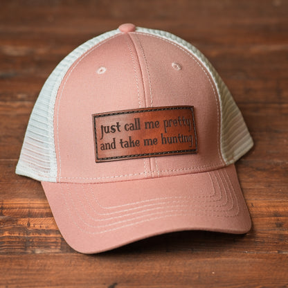 Just Call Me Pretty and Take Me Hunting