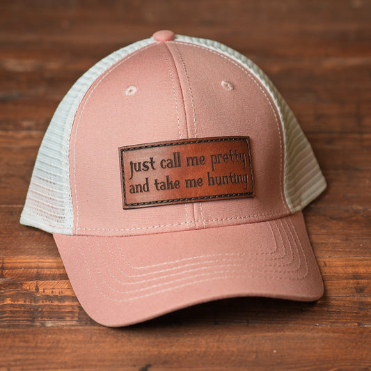 Just Call Me Pretty and Take Me Hunting